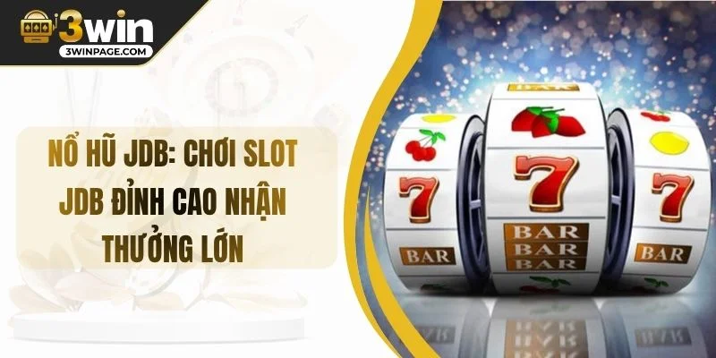 Nổ Hũ JDB